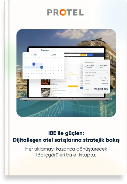 IBE ile Güçlen: Dijitalleşen Otel Satışlarına Stratejik Bakış